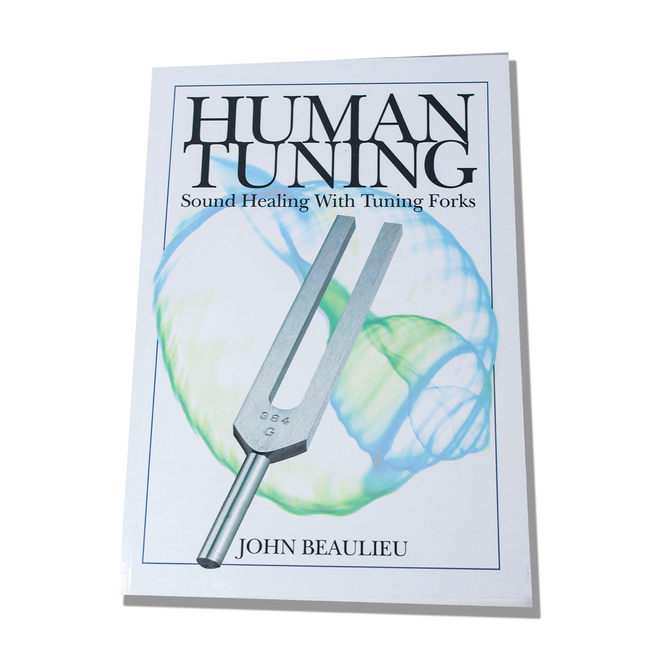 Human Tuning: “Sound Healing with Tuning Forks”